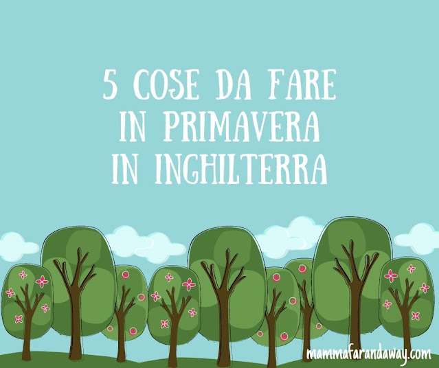 primavera inghilterra cosa fare primavera inghilterra cosa fare